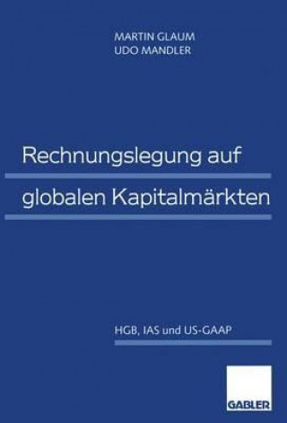 Kniha Rechnungslegung Auf Globalen Kapitalmarkten Martin Glaum
