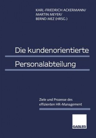 Książka Die Kundenorientierte Personalabteilung Karl-Friedrich Ackermann