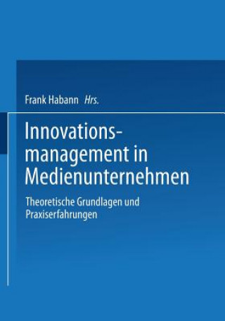 Kniha Innovationsmanagement in Medienunternehmen Frank Habann