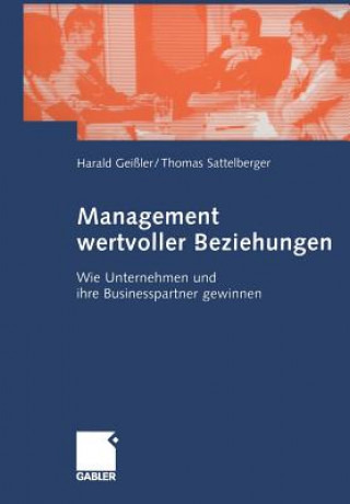 Kniha Management Wertvoller Beziehungen Harald Geißler
