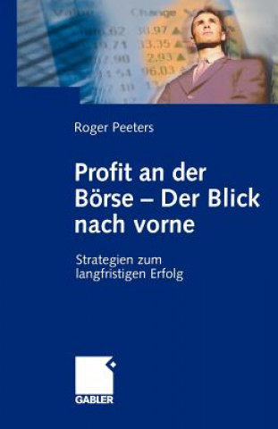 Könyv Profit an der Borse - Der Blick Nach Vorne Roger Peeters