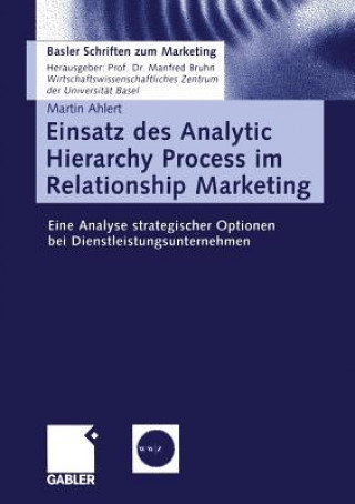 Livre Einsatz Des Analytic Hierarchy Process Im Relationship Marketing Martin Ahlert