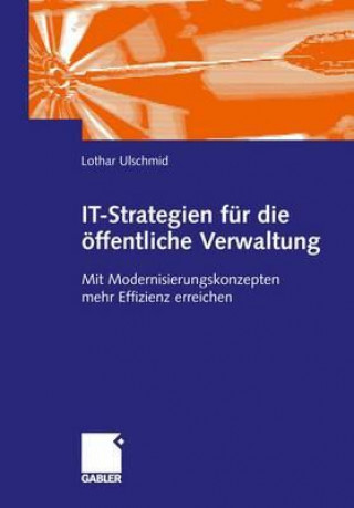 Kniha IT-Strategien Fur Die Offentliche Verwaltung Lothar Ulschmid