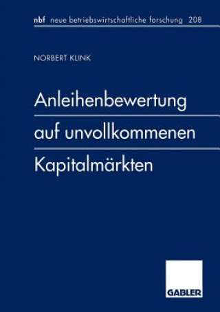 Książka Anleihenbewertung auf Unvollkommenen Kapitalmarkten Norbert Klink