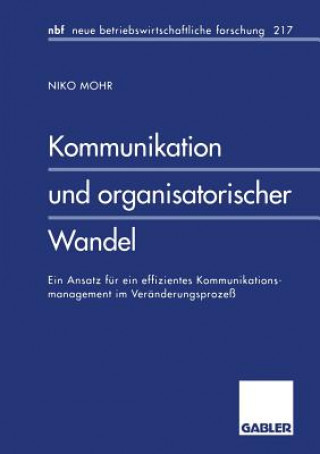 Książka Kommunikation Und Organisatorischer Wandel Niko Mohr