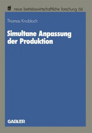 Kniha Simultane Anpassung Der Produktion Thomas Knobloch