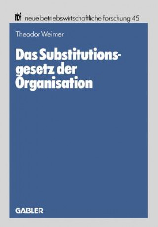 Könyv Das Substitutionsgesetz Der Organisation Theodor Weimer