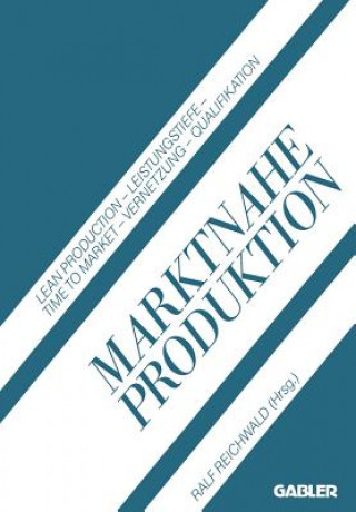Kniha Marktnahe Produktion Ralf Reichwald