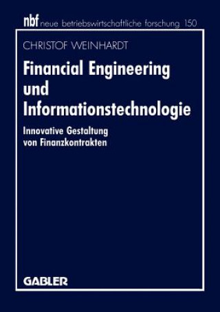 Книга Financial Engineering und Informationstechnologie Christof Weinhardt