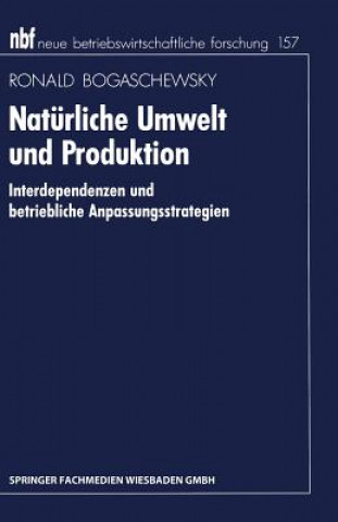 Könyv Nat rliche Umwelt Und Produktion Ronald Bogaschewsky