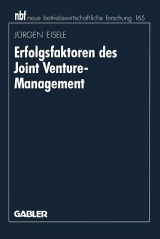 Kniha Erfolgsfaktoren Des Joint Venture-Management Jürgen Eisele