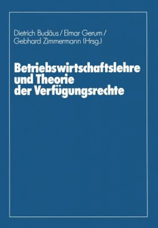 Книга Betriebswirtschaftslehre und Theorie der Verfugungsrechte Dietrich Budaus