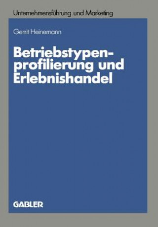 Kniha Betriebstypenprofilierung Und Erlebnishandel Gerrit Heinemann