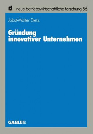 Kniha Gr ndung Innovativer Unternehmen Jobst-Walter Dietz