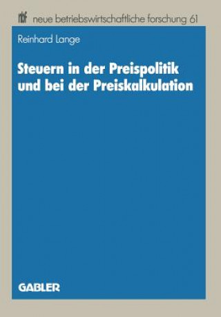 Książka Steuern in Der Preispolitik Und Bei Der Preiskalkulation Reinhard Lange