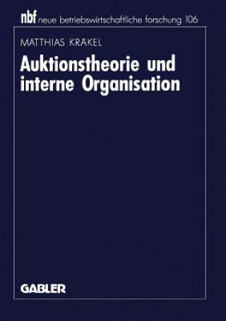 Knjiga Auktionstheorie Und Interne Organisation Matthias Kräkel