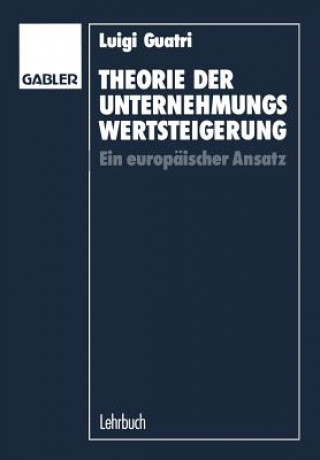 Kniha Theorie Der Unternehmungswertsteigerung Luigi Guatri
