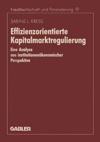 Könyv Effizienzorientierte Kapitalmarktregulierung Sabine L. Kress