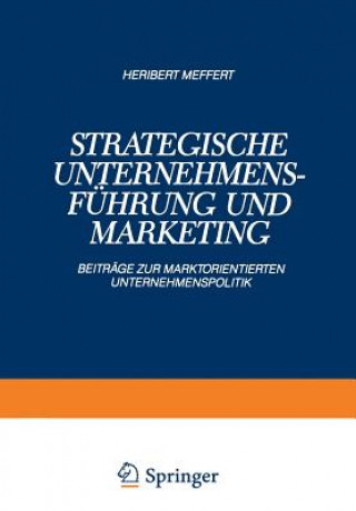 Книга Strategische Unternehmensf hrung Und Marketing Heribert Meffert