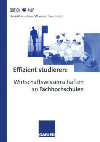 Carte Effizient Studieren: Wirtschaftswissenschaften an Fachhochschulen Hans-Werner Stahl