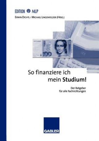 Kniha So Finanziere Ich Mein Studium! Erwin Dichtl