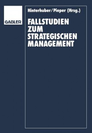 Kniha Fallstudien zum Strategischen Management Hans-H. Hinterhuber