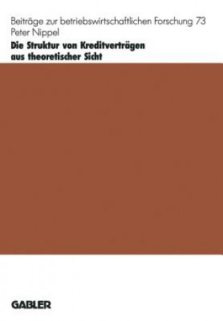 Kniha Die Struktur Von Kreditvertragen Aus Theoretischer Sicht Peter Nippel