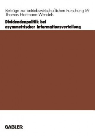 Carte Dividendenpolitik bei Asymmetrischer Informationsverteilung Thomas Hartmann-Wendels