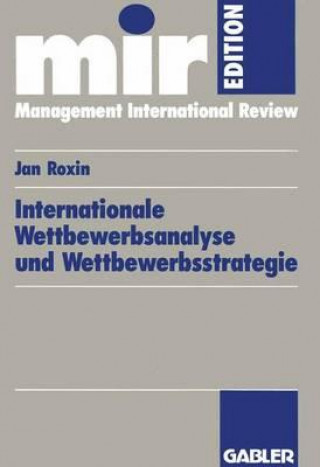 Könyv Internationale Wettbewerbsanalyse Und Wettbewerbsstrategie Jan Roxin