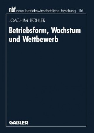 Buch Betriebsform, Wachstum Und Wettbewerb Joachim Böhler