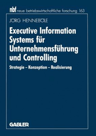 Kniha Executive Information Systems fur Unternehmensfuhrung und Controlling Jörg Henneböle
