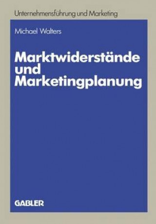 Knjiga Marktwiderst nde Und Marketingplanung Michael Walters