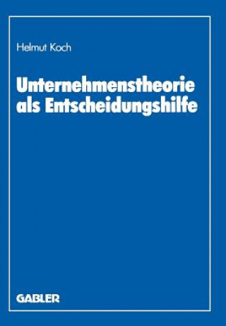 Buch Unternehmenstheorie als Entscheidungshilfe Helmut Koch