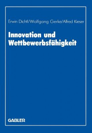 Kniha Innovation Und Wettbewerbsfahigkeit Erwin Dichtl