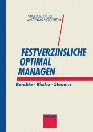 Kniha Festverzinsliche Optimal Managen Michael Kroll