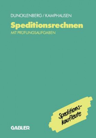 Könyv Speditionsrechnen Mit Pr fungsaufgaben Volker Duncklenberg