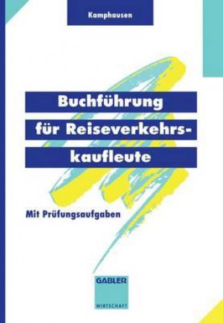 Книга Buchfuhrung fur Reiseverkehrskaufleute Rudolf E. Kamphausen