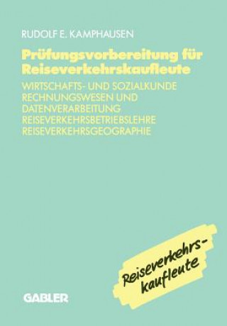 Książka Prufungsvorbereitung fur Reiseverkehrskaufleute Rudolf E. Kamphausen