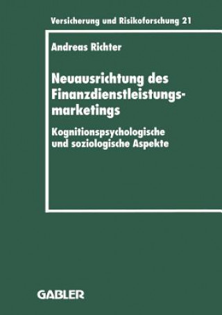 Kniha Neuausrichtung Des Finanzdienstleistungsmarketings Andreas Richter