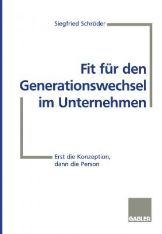 Kniha Fit Fur Den Generationswechsel Im Unternehmen Siegfried Schröder