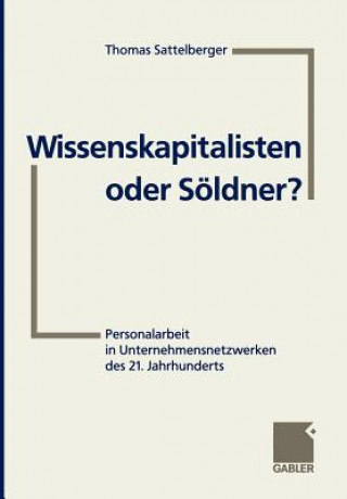 Książka Wissenskapitalisten Oder Soldner? Thomas Sattelberger