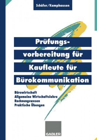 Libro Prufungsvorbereitung fur Kaufleute fur Burokommunikation Michael J. Schäfer