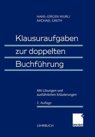 Könyv Klausuraufgaben zur Doppelten Buchfuhrung Hans-Jürgen Wurl