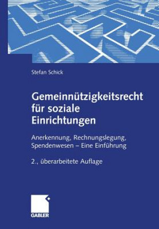 Книга Gemeinnutzigkeitsrecht fur Soziale Einrichtungen Stefan Schick