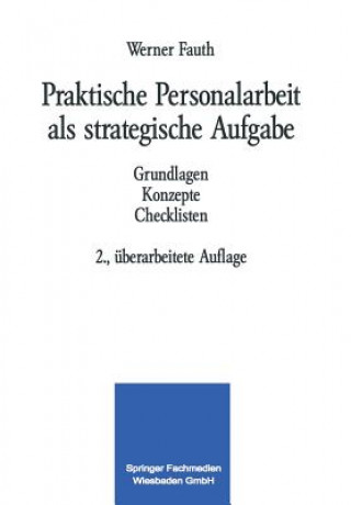 Kniha Praktische Personalarbeit ALS Strategische Aufgabe Werner Fauth