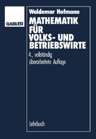 Книга Mathematik F r Volks- Und Betriebswirte Waldemar Hofmann