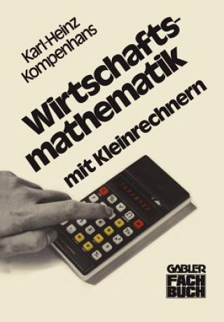 Książka Wirtschaftsmathematik mit Kleinrechnern Karl-Heinz Kompenhans