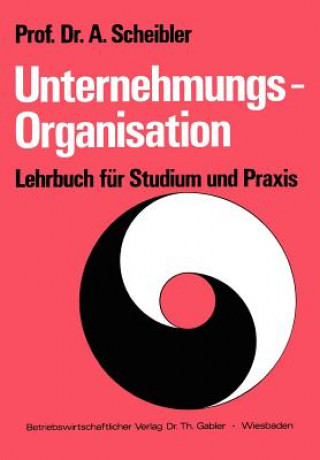 Kniha Unternehmungs-Organisation Albert Scheibler