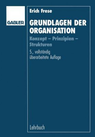 Kniha Grundlagen Der Organisation Erich Frese