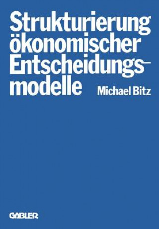 Carte Die Strukturierung Okonomischer Entscheidungsmodelle Michael Bitz